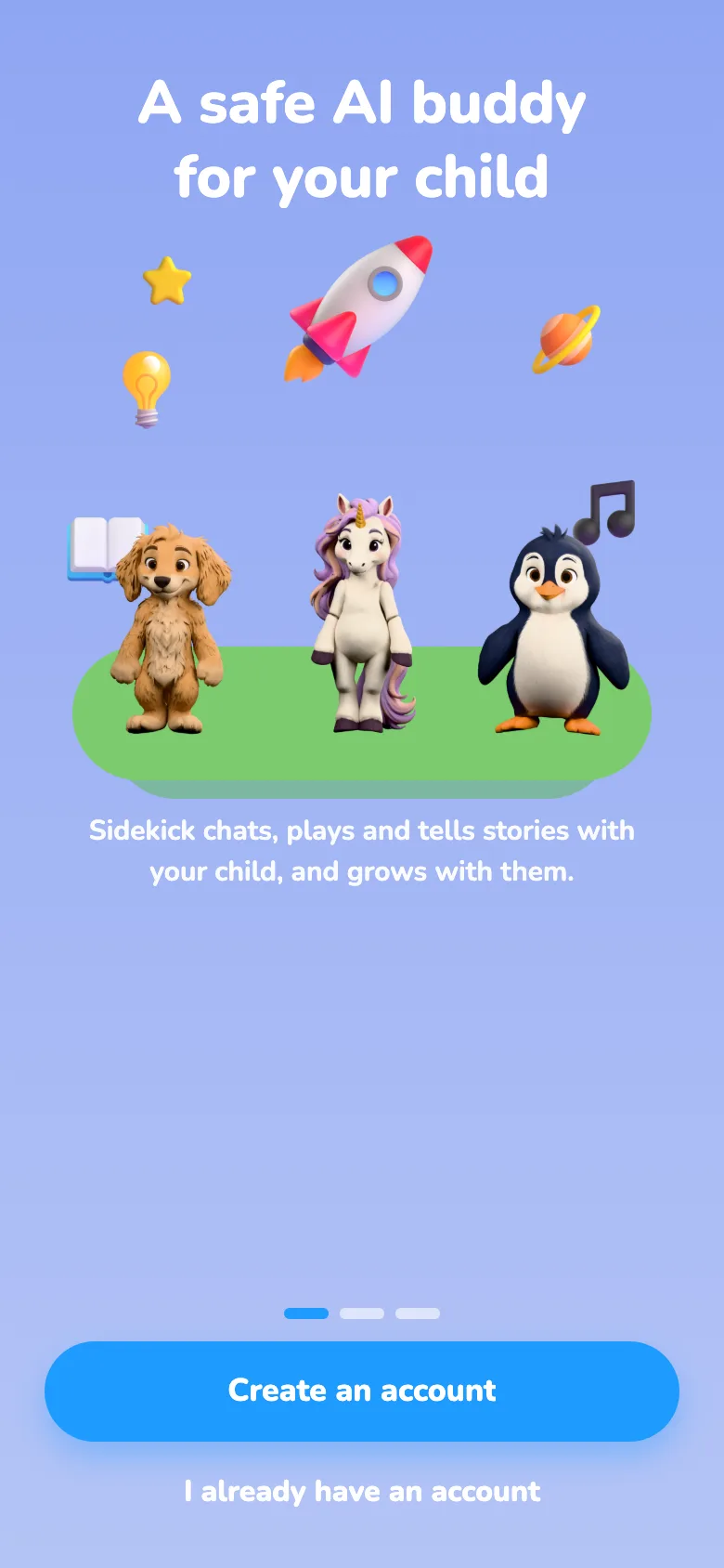 The welcome screen: A safe AI buddy for your child, with the dog, unicorn and penguin on a green hill. Below: Sidekick chats, plays and tells stories with your child, and grows with them.